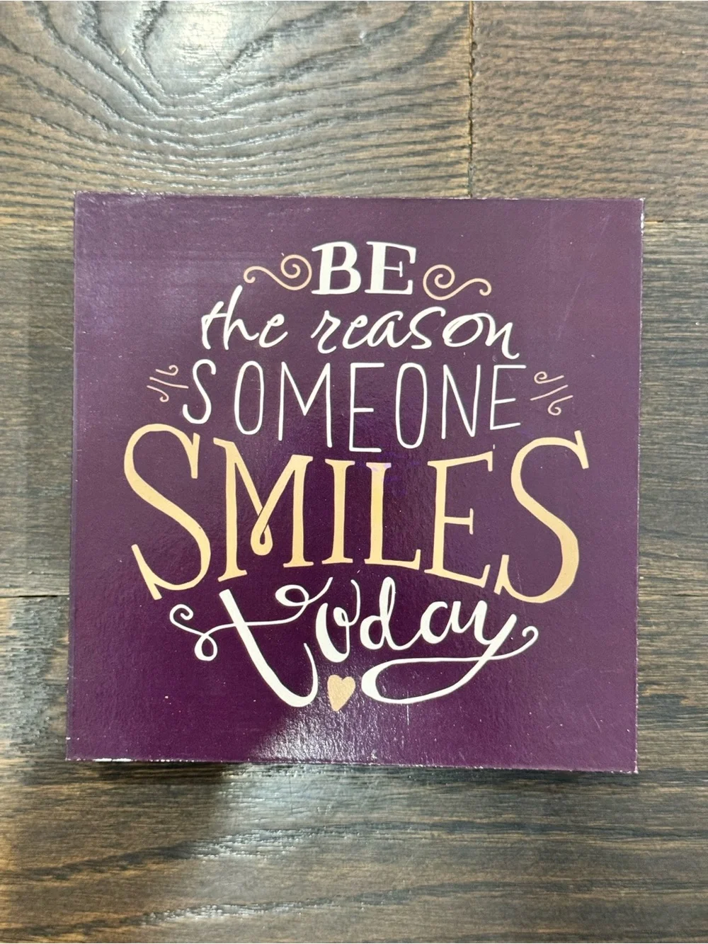 Be the Reason Someone Smiles Today Wall Sign
